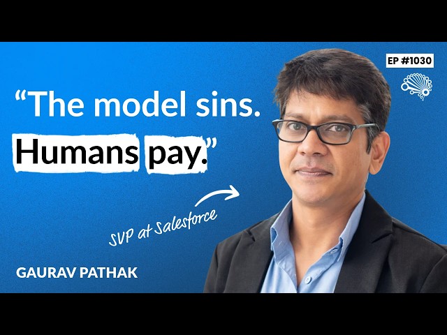 Garbage In, Gospel Out: Why Agents Need Better Data (Ep. 1030 with Salesforce's Gaurav Pathak)