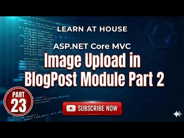 Implementing IFormFile & Cloudinary API for Blog Images | .NET Web API
