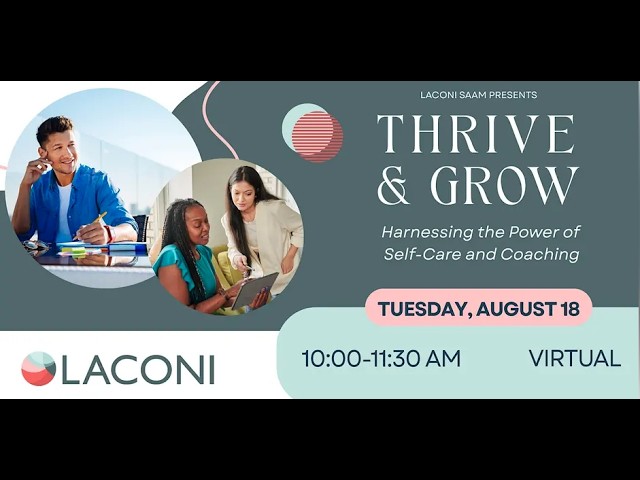 LACONI SAAM Presents: Thrive & Grow: Harnessing the Power of Self-Care and Coaching