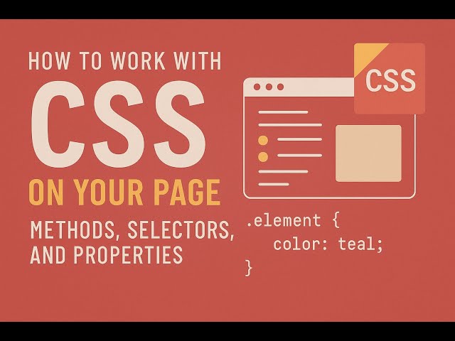 How to Work with CSS on Your Page: Methods, Selectors, and Properties