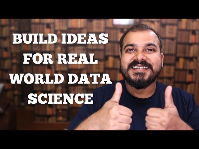 How To Build Ideas For Real World Data Science Projects For Interviews
