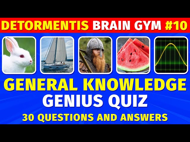 The Genius Quiz - How Good Is Your General Knowledge? | 30 Questions and Answers | Brain Gym 10