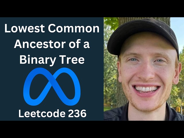 Lowest Common Ancestor of a Binary Tree - LeetCode 236 - Binary Trees (Python)