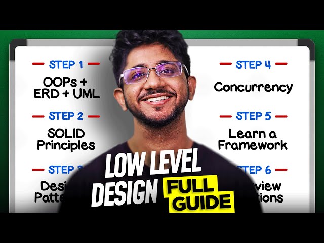 Master Low Level System Design (LLD) In 6 STEPS | LLD Roadmap for Placements & Interviews
