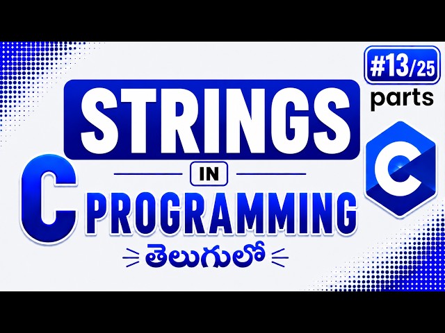 Strings in c programming Explained for Beginners in Telugu| Part 13| Complete Introduction