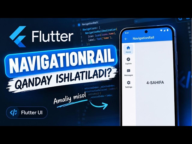 Flutter NavigationRail | Qanday ishlaydi? | Flutter UI