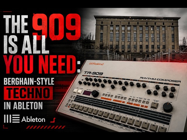 The 909 Is All You Need Berghain Style Techno in Ableton