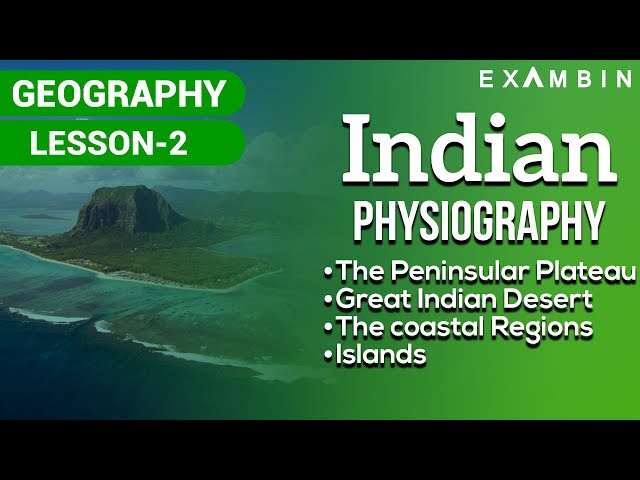 Indian Physical Geography - The Indian Peninsular Plateaus
