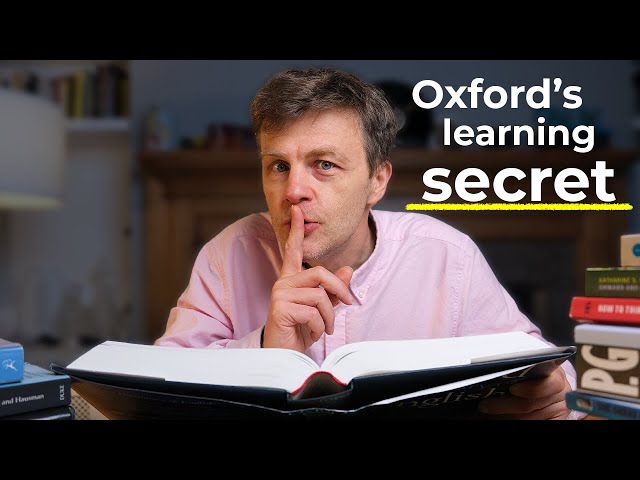 The Hidden Story Behind Oxford’s Genius Way of Learning