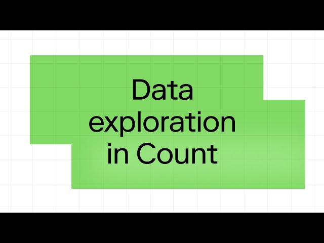 Data Exploration in Count | Tutorial