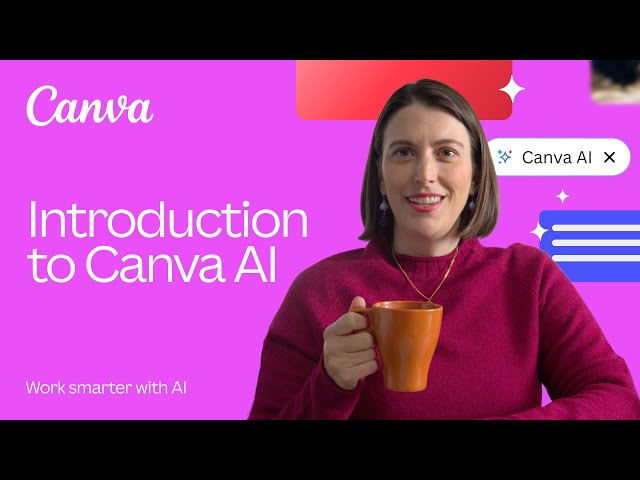 Introduction to Canva AI: Work Smarter, Not Harder
