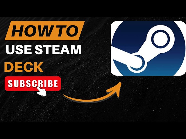 How to Use Steam Deck Features Step by Step | Steam Deck Guide