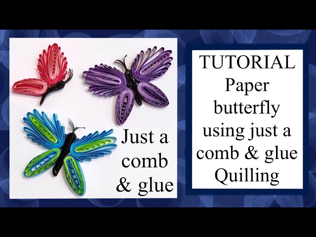 How-to tutorial make a paper Butterfly using a comb & glue Quilling for card making scrapbooking etc