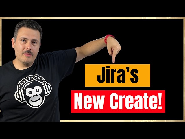 Jira New Create Issue Screen Explained
