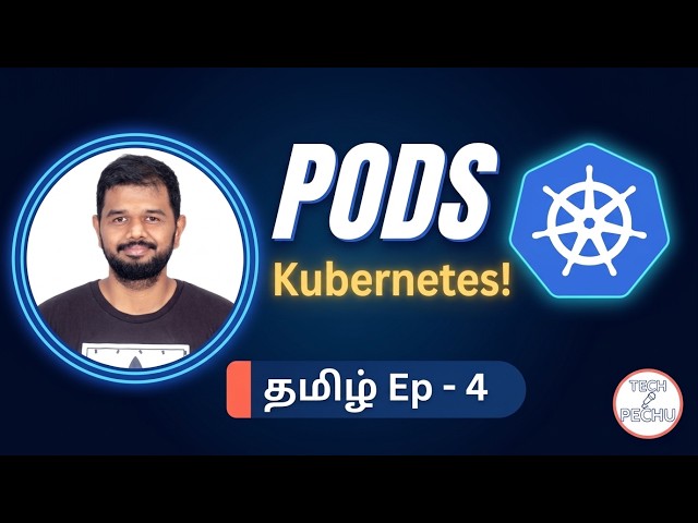 Kubernetes Pods Explained! | Create, Describe & Delete Pods | Kubernetes Tamil Series - Ep 4