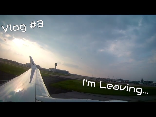 I'm Leaving England... | Vlog #3