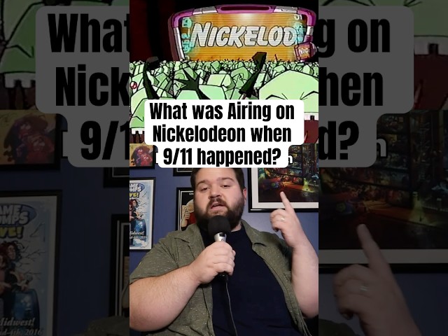 What was airing on Nickelodeon when 9/11 happened?