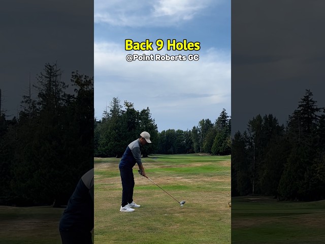 Smoooth Back-9 @ Point Roberts GC ⛳️🏌🏻   #golf #golfshorts #golfround #golfvlog #golfer #golflife