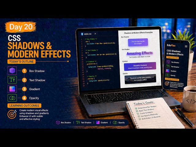 Day 20 | CSS Box Shadow, Text Shadow & Gradients Explained | CSS Modern Effects | CSS Course 2026