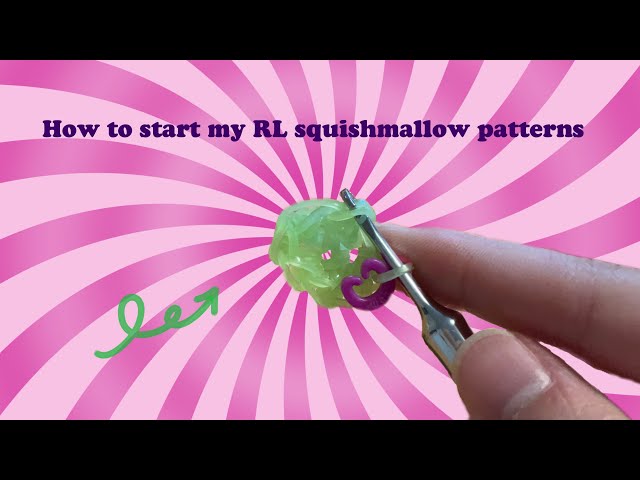 How to start my rainbow loom squishmallow patterns