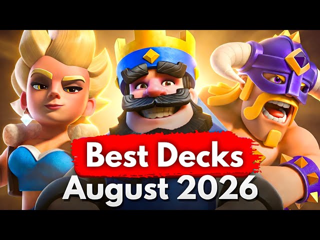 TOP 20 BEST Decks in Clash Royale (August 2026)