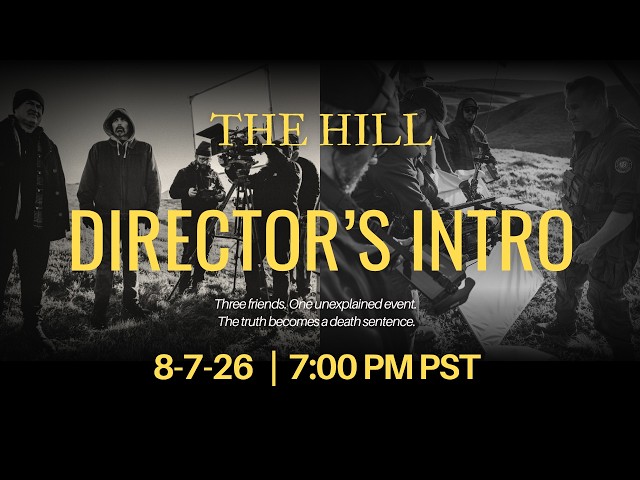 Director's Introduction - THE HILL