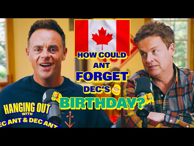 Ant Forgets Dec’s Birthday 😬🎂