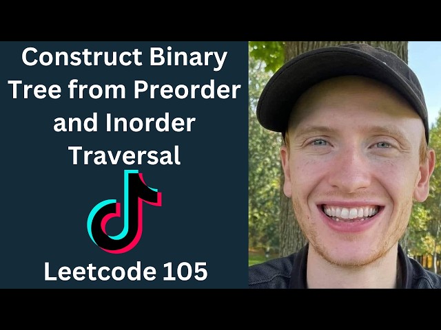 Construct Binary Tree from Preorder and Inorder Traversal - LeetCode 105 - Binary Trees (Python)