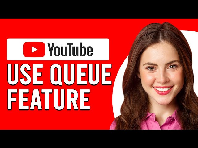 How To Use YouTube Queue Feature (How To Queue Videos On YouTube)