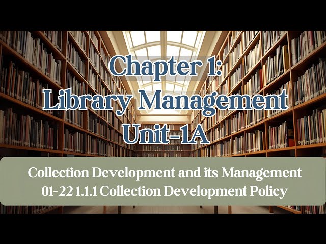 Class XII Library Management – Unit 1A Video 1 Collection Development Policy,