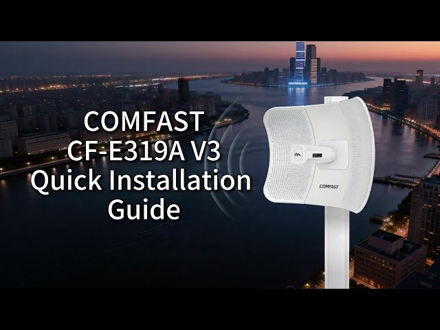COMFAST CF-E319A V3 Full Setup Guide | Web UI Configuration Tutorial for Long Range WiFi Bridge