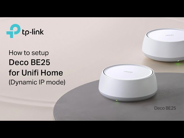 How to setup Deco BE25 Wi-Fi 7 Mesh WiFi for Unifi (Dynamic IP mode)
