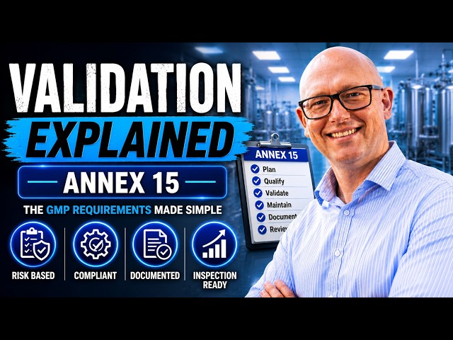 Validation Explained: Annex 15 (DQ, IQ, OQ, PQ)