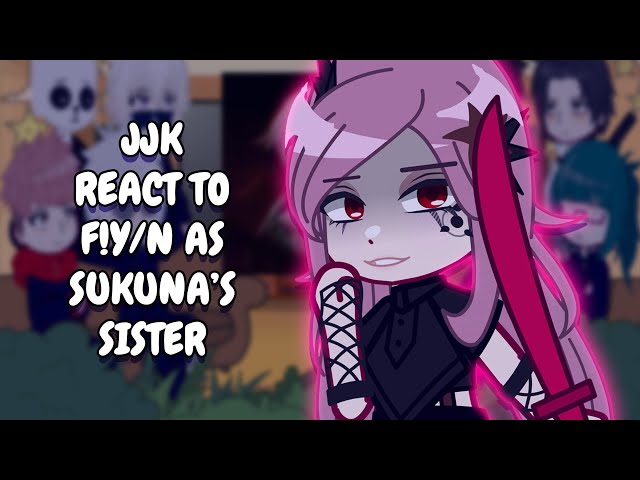 JJK React To F!Y/N As Sukuna's Sister As Random TikTok // Gacha Club