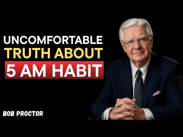 The 5 AM Habit That Is Secretly Rewiring Your Brain | Bob Proctor