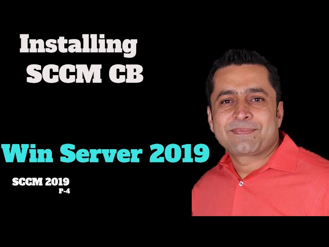 How to Install SCCM Current Branch On Windows Server 2019 Step By Step Guide