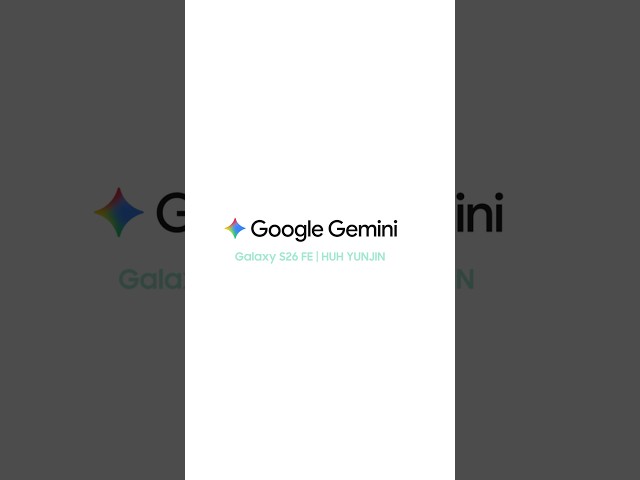 Gemini Omni | Galaxy S26 FE | Samsung