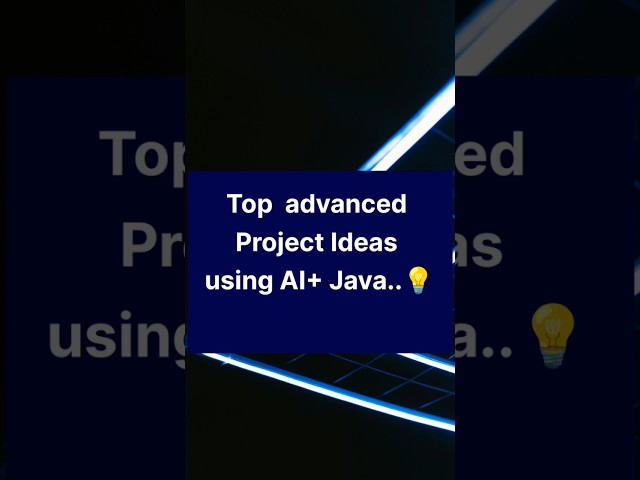 Top advanced project ideas using Java and AI in 2026..💡#ai #java #projectideas #shorts #project