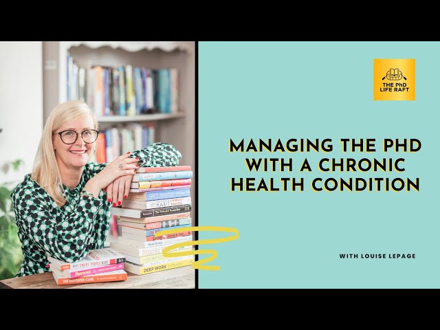 "None of this is your fault": Managing the PhD with a Chronic Health Condition with Louise LePage