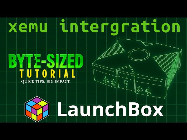 LaunchBox Byte-Sized Tutorial: XEMU Intergration