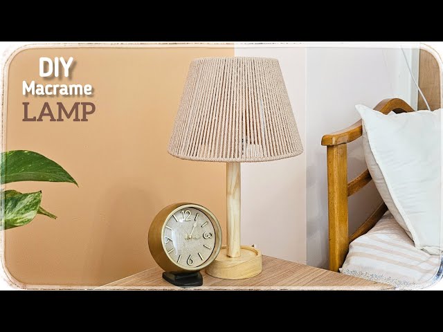 DIY Macrame Table Lamp | Warm & Cozy Home Decor