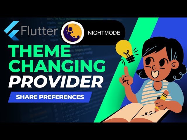 How to Theme Your Flutter App: The Provider & SharedPreferences Flutter Example