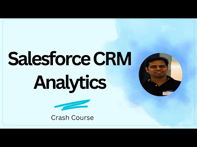 Salesforce CRM Analytics Crash Course