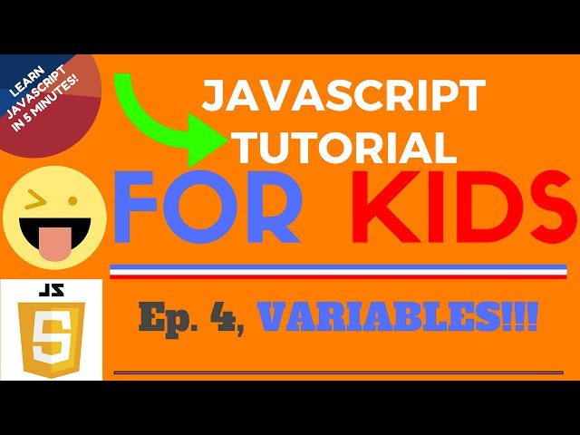 VARIABLES!!! - JavaScript Tutorial for KIDS! - Ep. 4