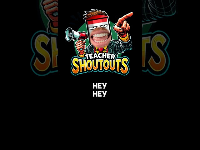 LIVE SONG: Teacher Shoutouts