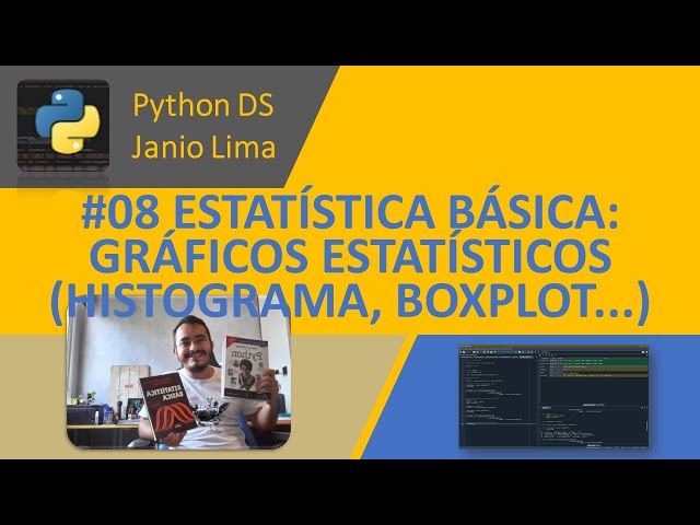 #08 ESTATÍSTICA BÁSICA NO PYTHON: HISTOGRAMA, BOXPLOT, LINHAS E VISUALIZAÇÃO DE MEDIDAS ESTATÍSTICAS