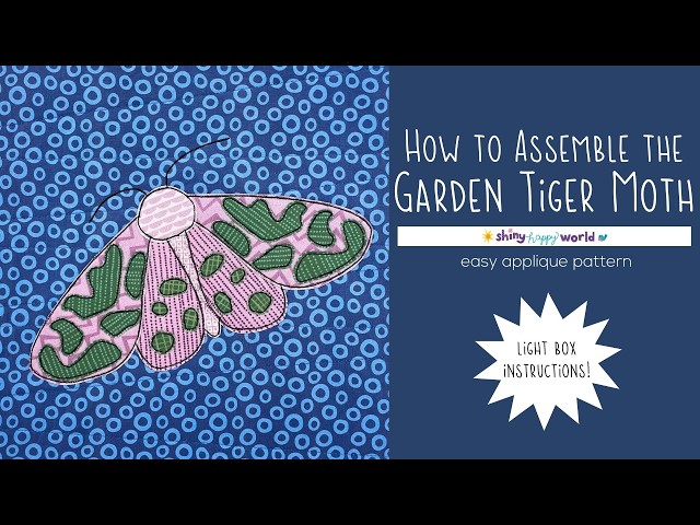 How to Assemble the Garden Tiger Moth Applique Pattern using a Light Box