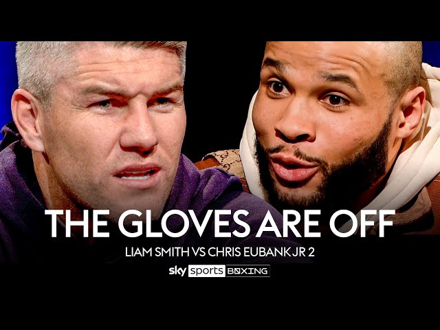 THE GLOVES ARE OFF! | Liam Smith vs Chris Eubank Jr 2 | Full Episode