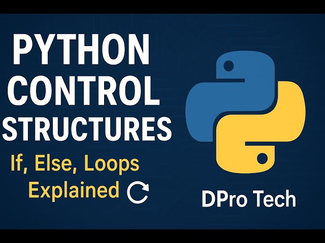 Master Python Control Flow – If, Else, and Loops for Beginners