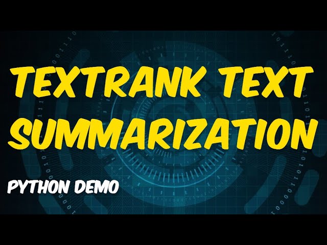 Text Summarization  TextRank Algo Explained ,  spaCy  pytextrank and genism python example #nlp